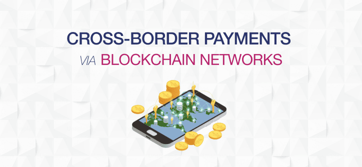 Cross-Border Payments via Blockchain Networks